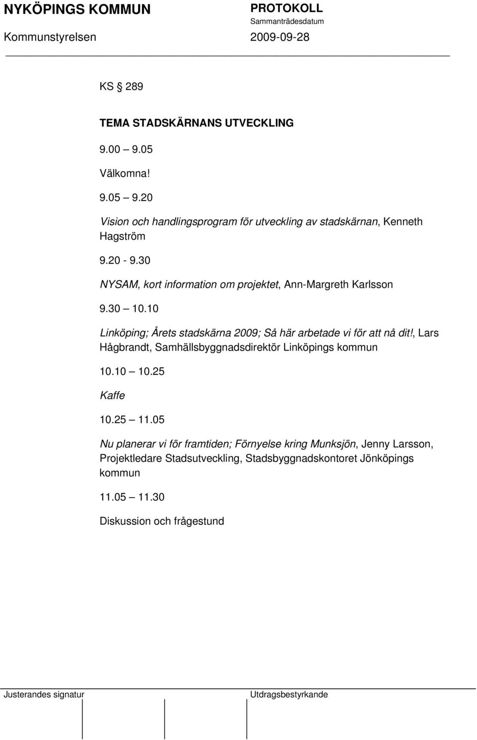 30 NYSAM, kort information om projektet, Ann-Margreth Karlsson 9.30 10.