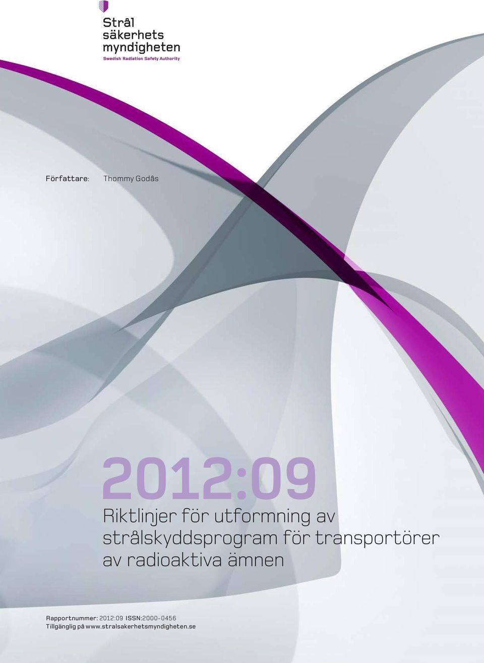 av radioaktiva ämnen Rapportnummer: 2012:09