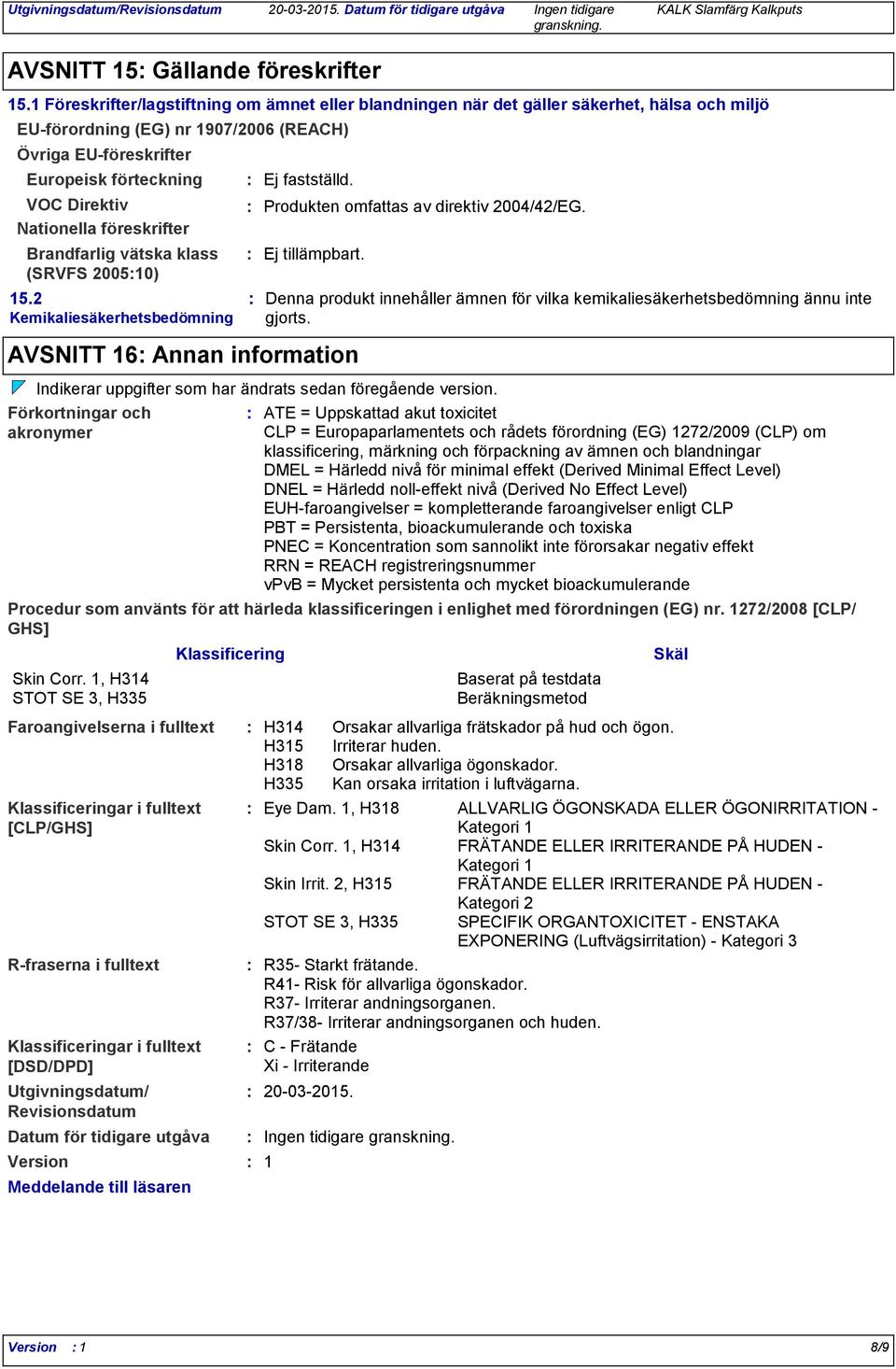 Nationella föreskrifter Brandfarlig vätska klass (SRVFS 200510) 15.