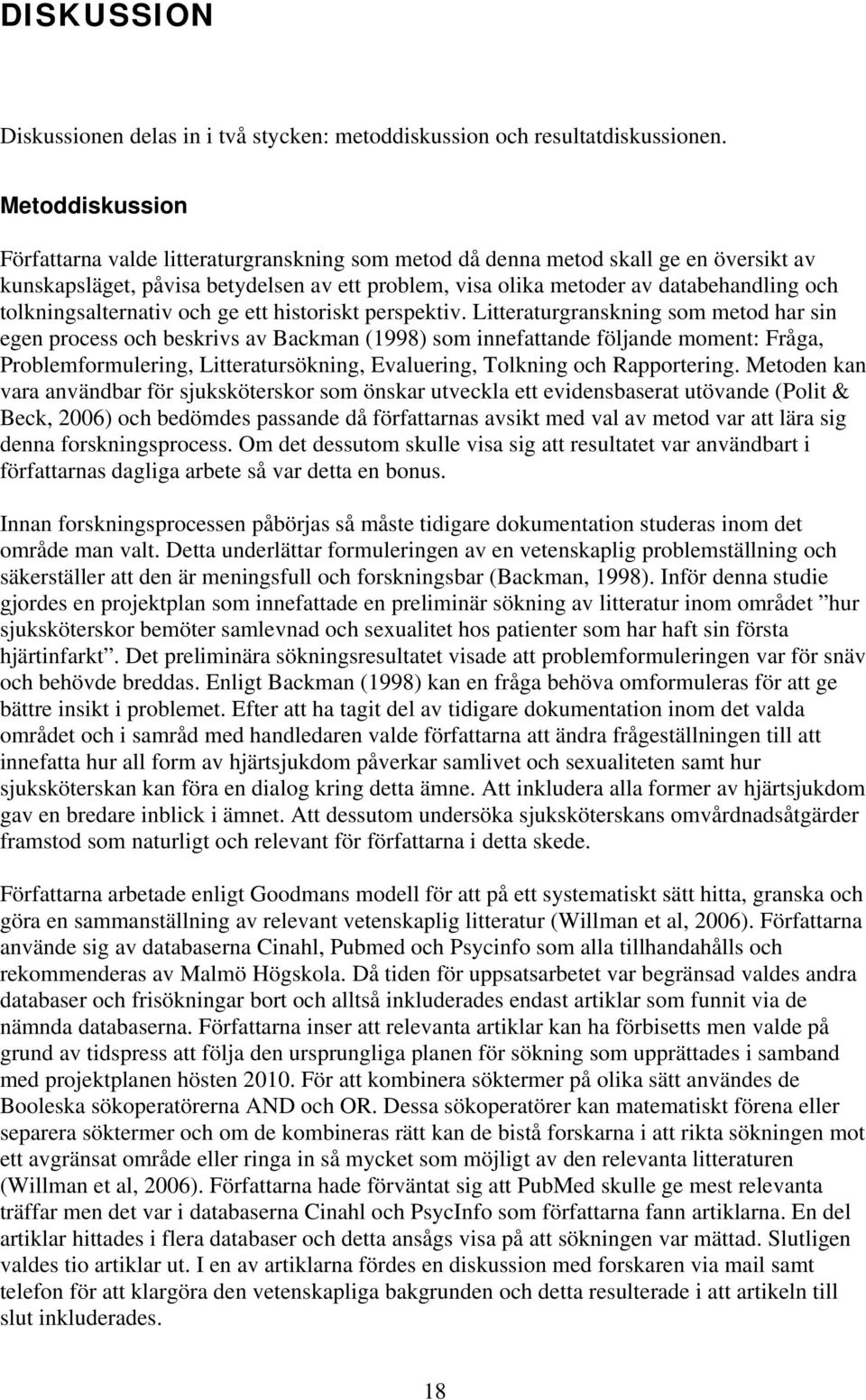 tolkningsalternativ och ge ett historiskt perspektiv.