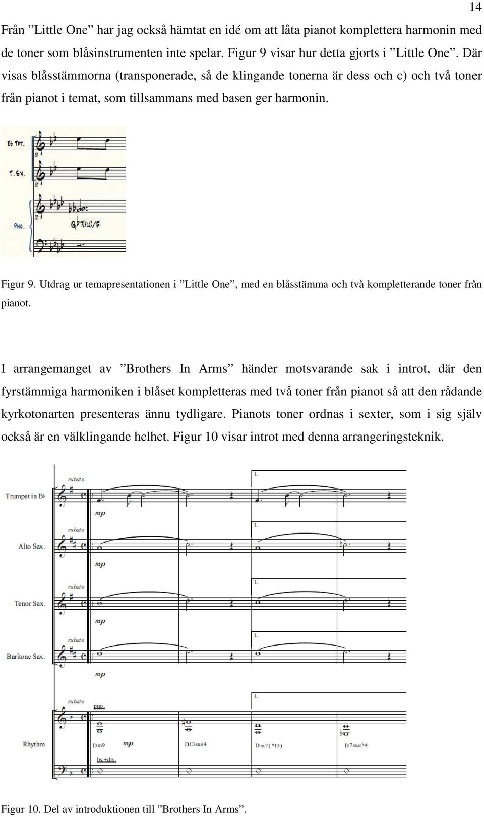 Utdrag ur temapresentationen i Little One, med en blåsstämma och två kompletterande toner från pianot.