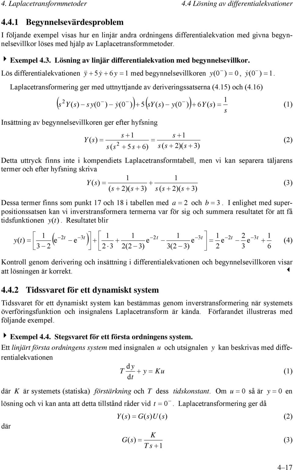 6 Y 5 Y 6Y Iäig av egelevillkore ger efer hfig Y 5 6 3 Dea rck fi ie i kopeie Laplaceraforaell e vi ka eparera äljare erer och efer hfig kriva Y 3 3 3 Dea erer fi o pk 7 och 8 i aelle e a och 3.