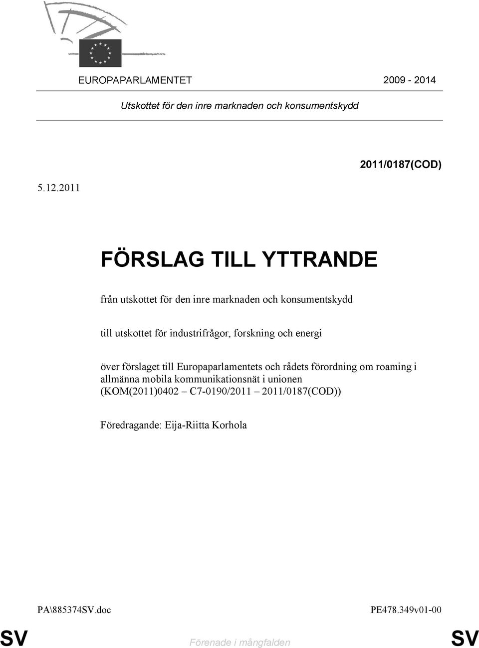 industrifrågor, forskning och energi över förslaget till Europaparlamentets och rådets förordning om roaming i allmänna