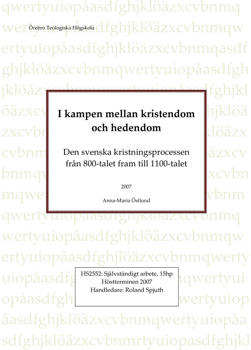 1100-talet bnmqwertyuiopåasdfghjklöäzxcvbn 2007 mqwertyuiopåasdfghjklöäzxcvbnm Anna-Maria Östlund qwertyuiopåasdfghjklöäzxcvbnmq wertyuiopåasdfghjklöäzxcvbnmqw ertyuiopåasdfghjlöäzxcvbnmqwerty