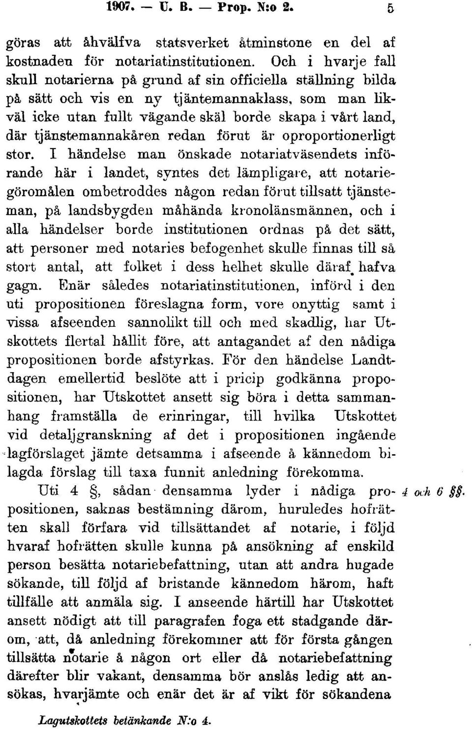 tjänstemannakåren redan förut är oproportionerligt stor.