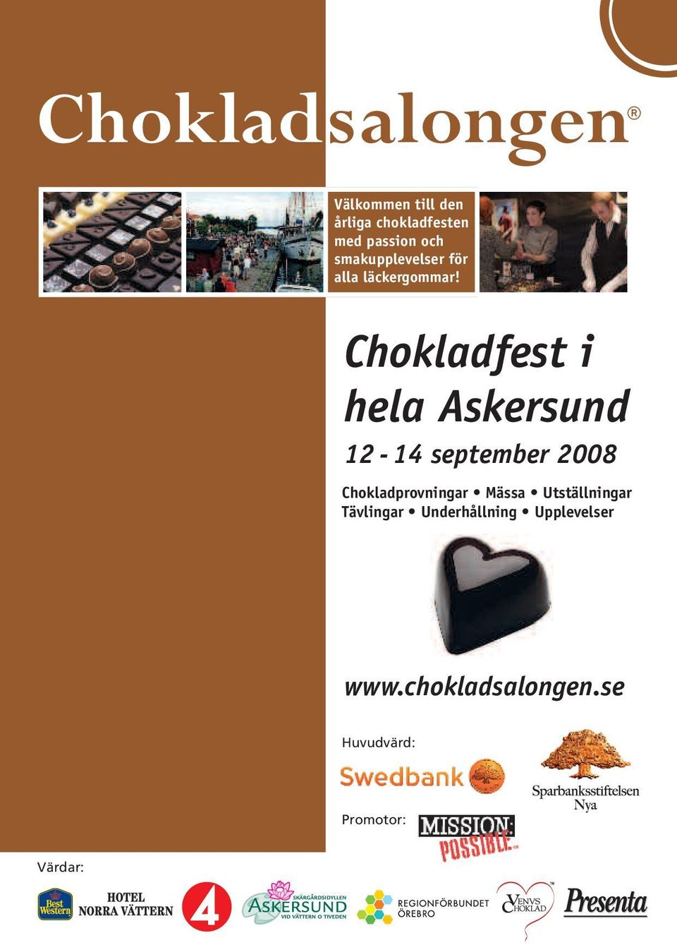 Chokladfest i hela Askersund 12-14 september 2008 Chokladprovningar