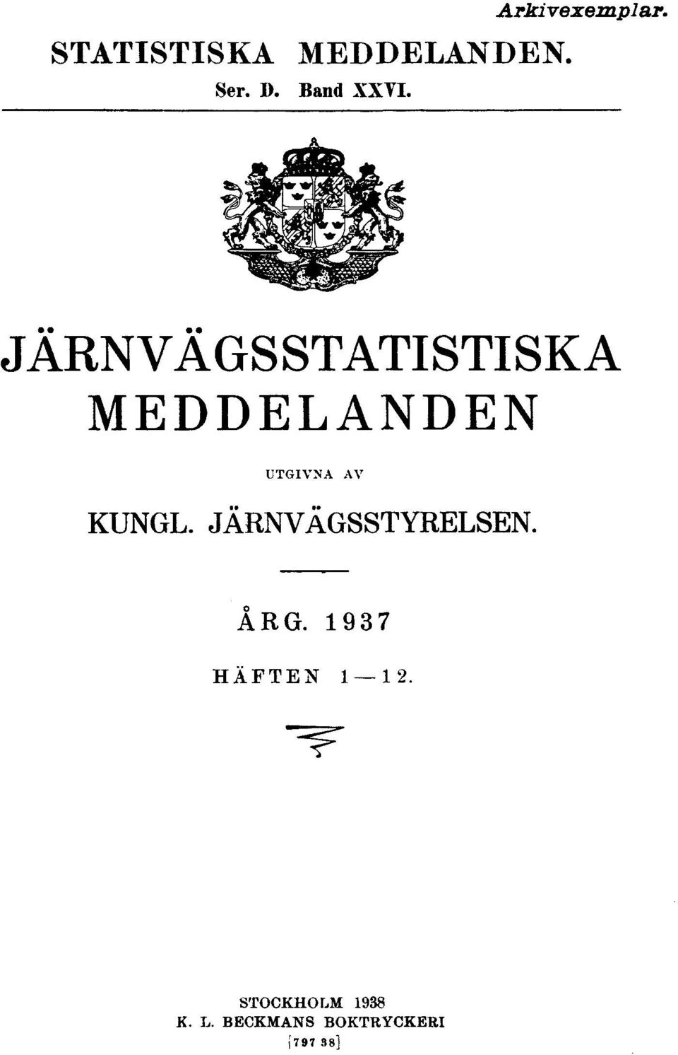 JÄRNVÄGSSTATISTISKA MEDDELANDEN UTGIVNA AV KUNGL.