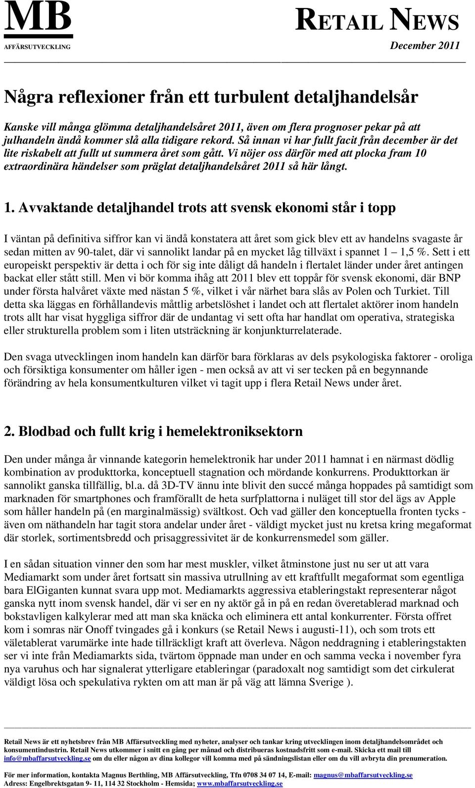 Vi nöjer oss därför med att plocka fram 10