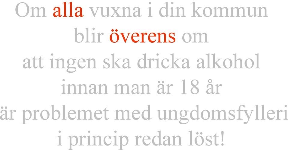 alkohol innan man är 18 år är