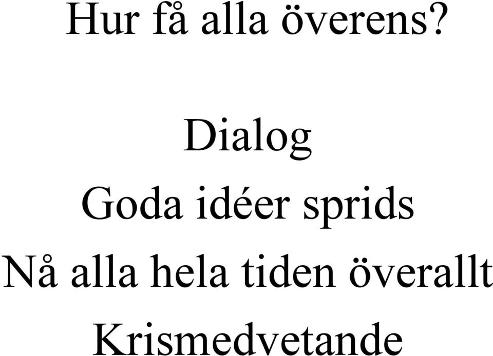 sprids Nå alla hela