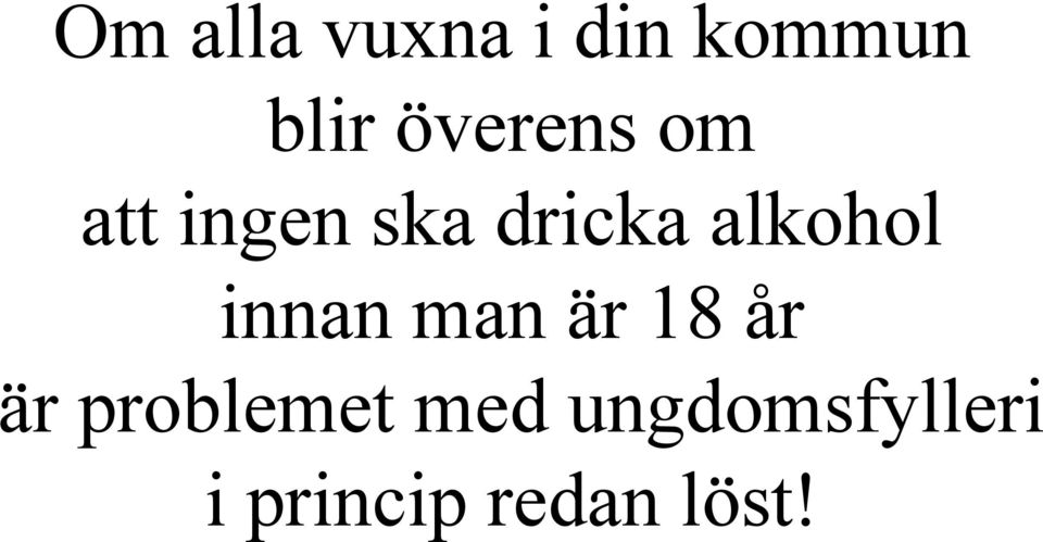 alkohol innan man är 18 år är