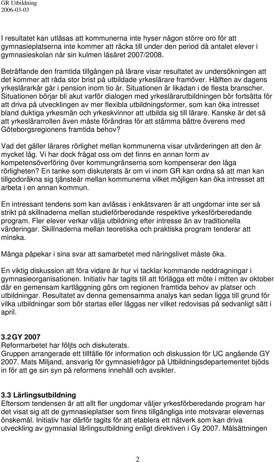 Hälften av dagens yrkeslärarkår går i pension inom tio år. Situationen är likadan i de flesta branscher.