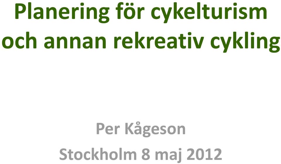 rekreativ cykling Per