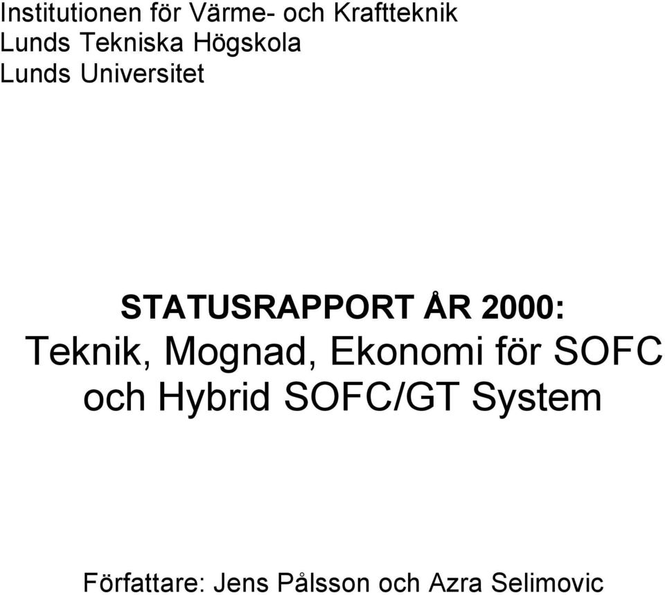 ÅR 2000: Teknik, Mognad, Ekonomi för SOFC och