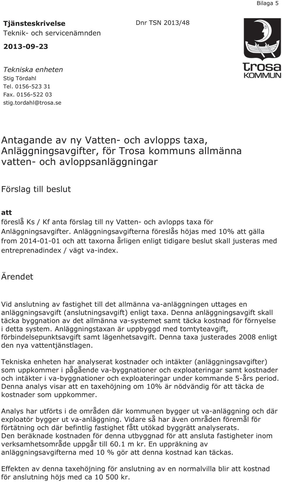 avlopps taxa för Anläggningsavgifter.