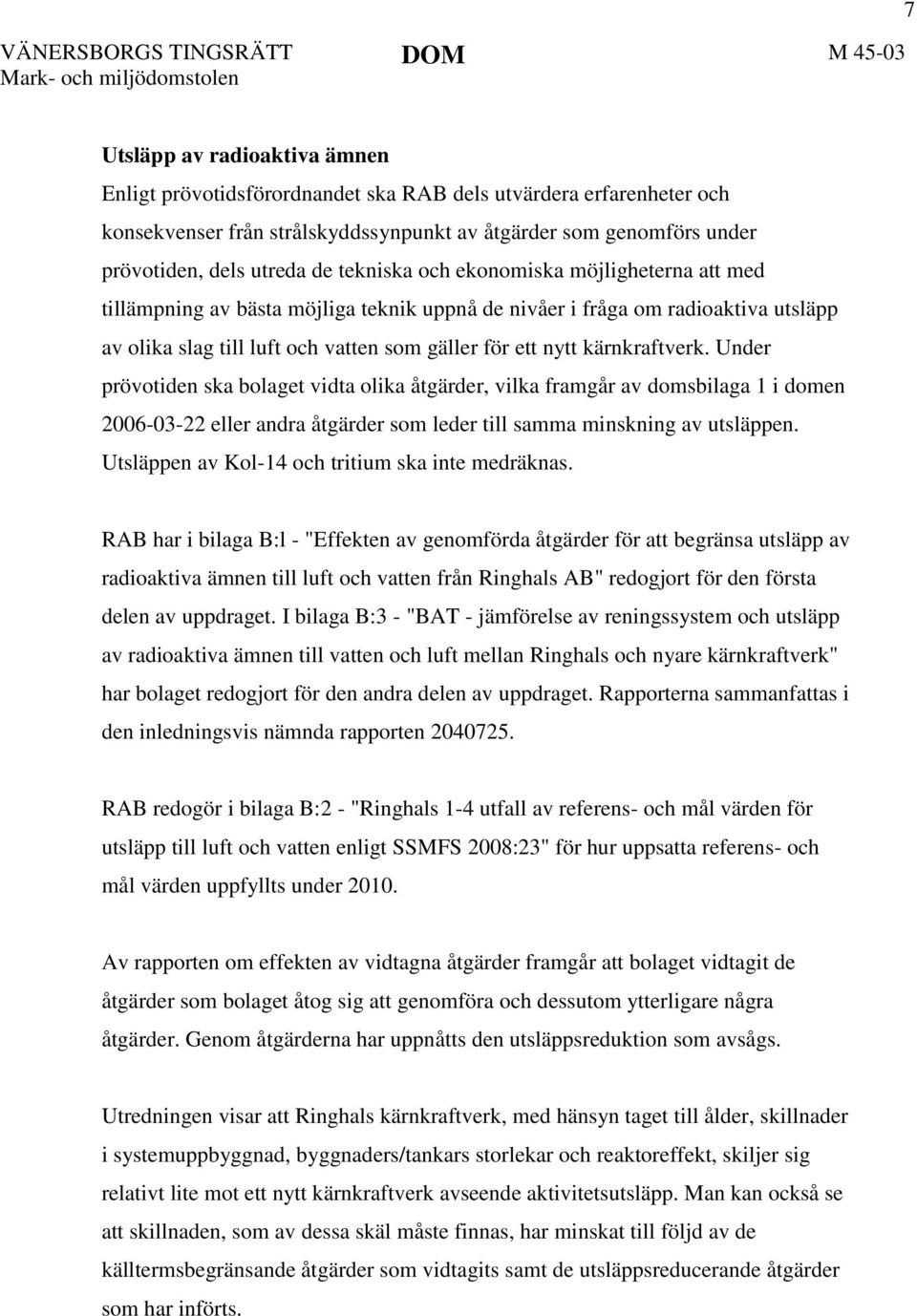som gäller för ett nytt kärnkraftverk.