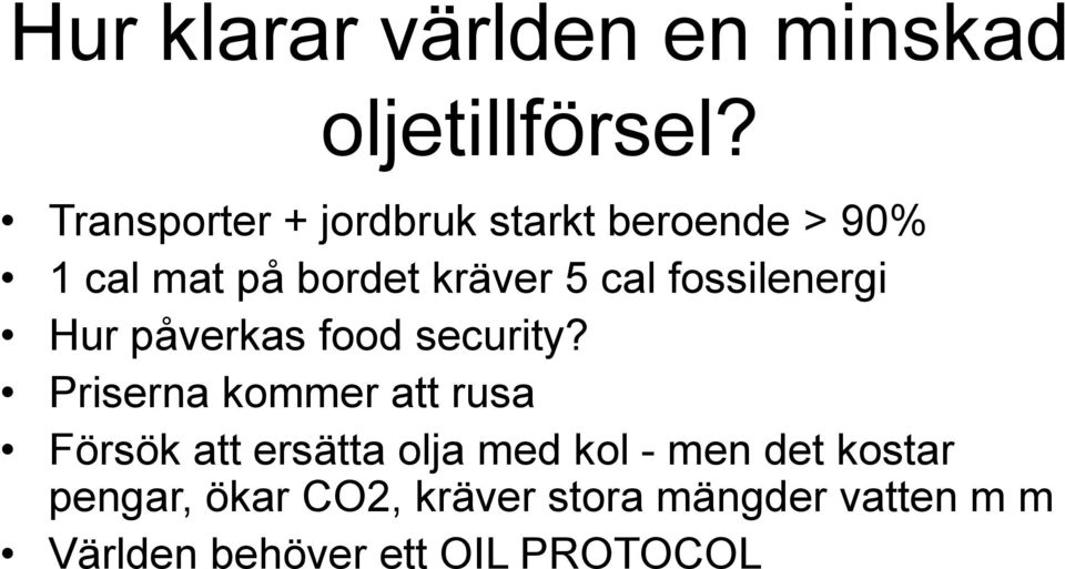 fossilenergi Hur påverkas food security?