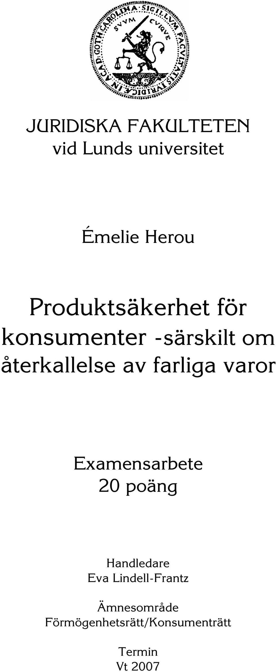 farliga varor Examensarbete 20 poäng Handledare Eva