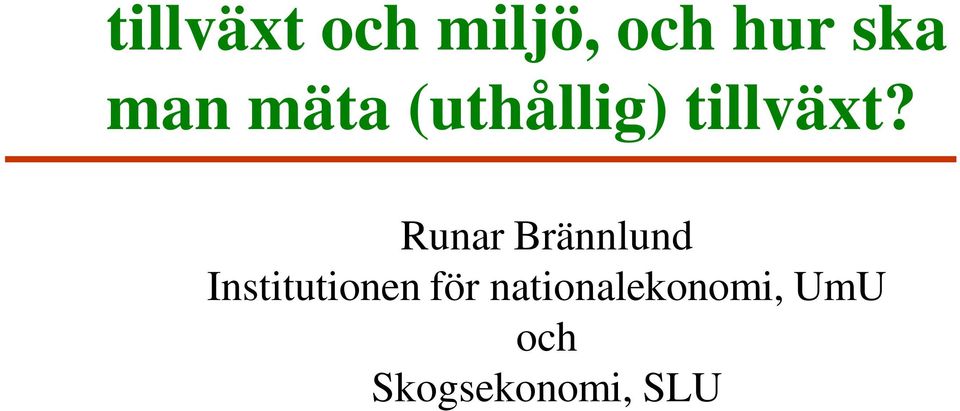 Runar Brännlund Institutionen för