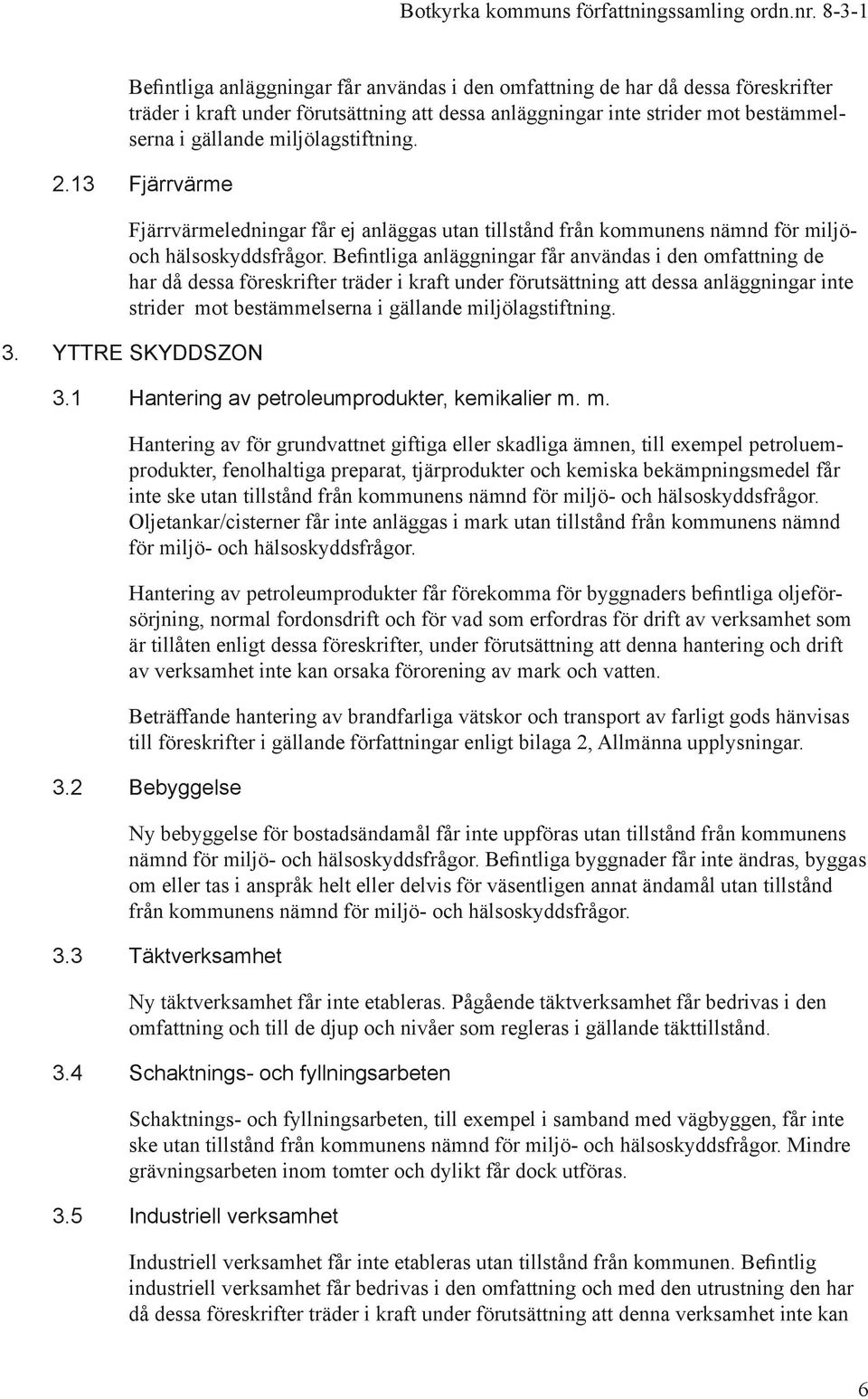 1 Hantering av petroleumprodukter, kemikalier m.