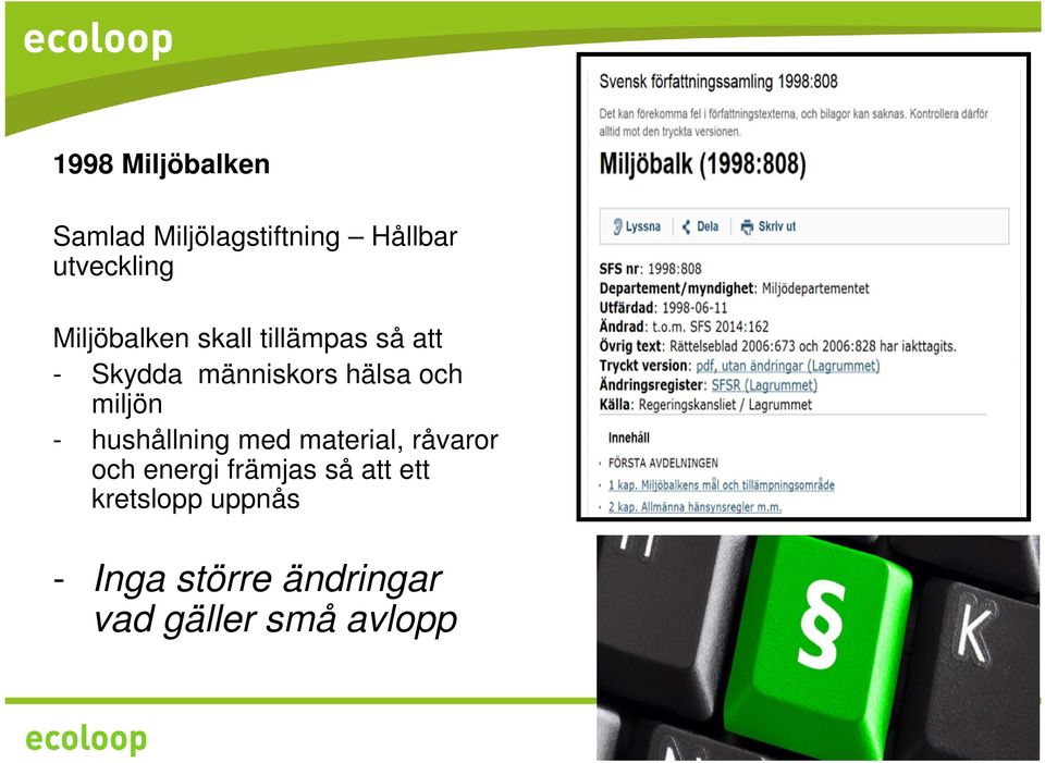 miljön - hushållning med material, råvaror och energi främjas så