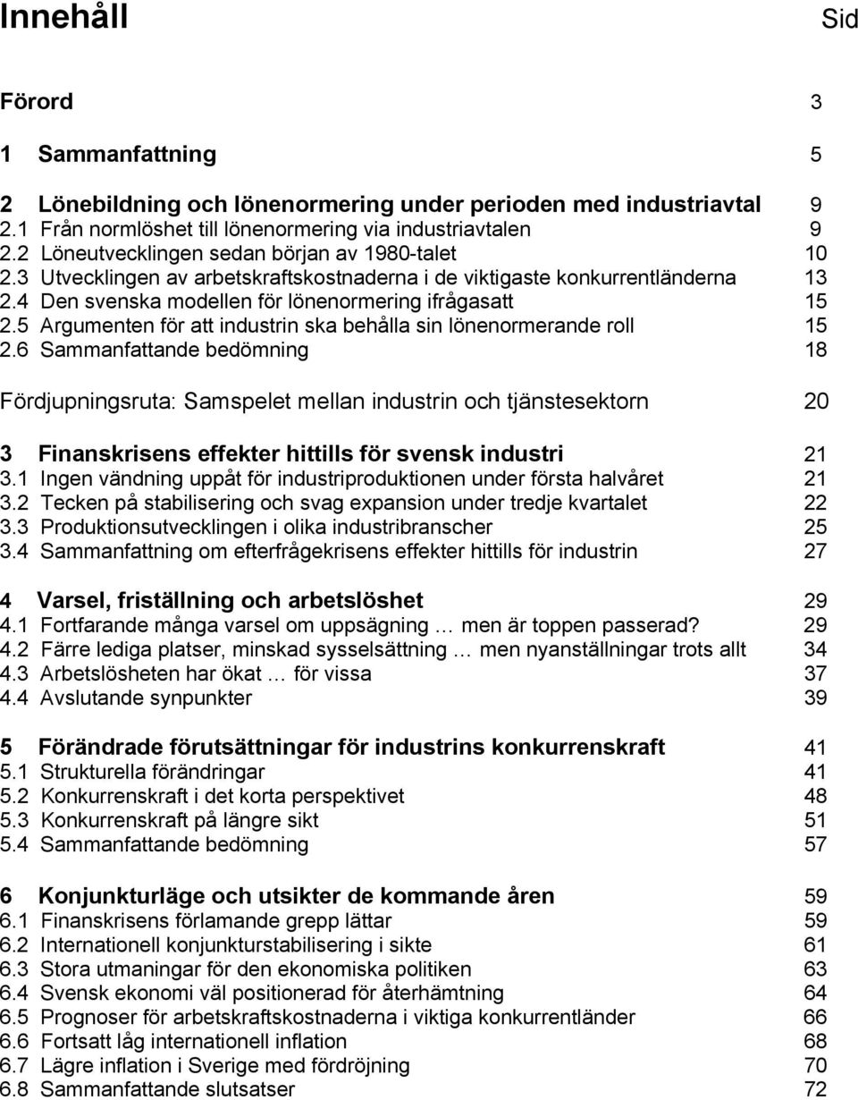 5 Argumenten för att industrin ska behålla sin lönenormerande roll 15 2.