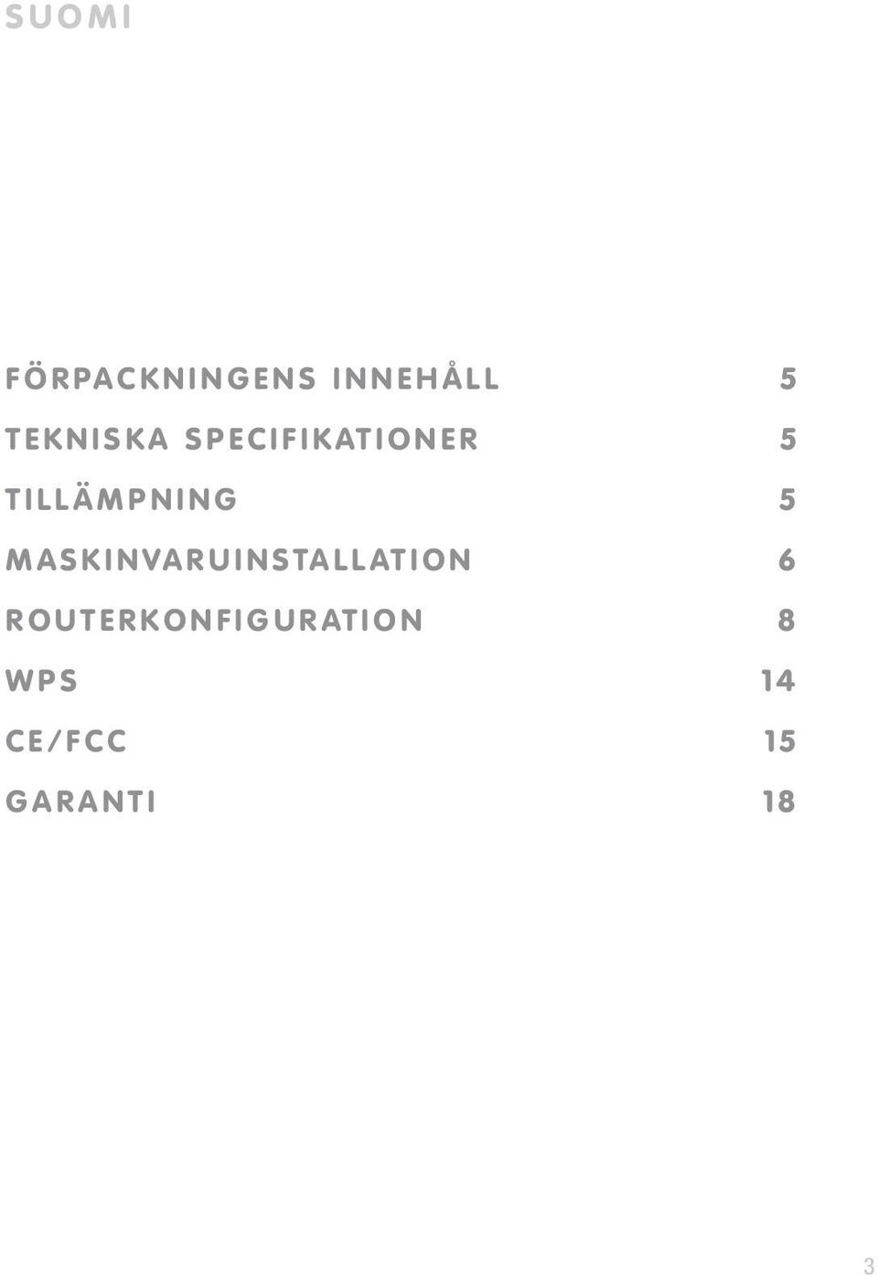 TILLÄMPNING 5 MASKINVARUINSTALLATION