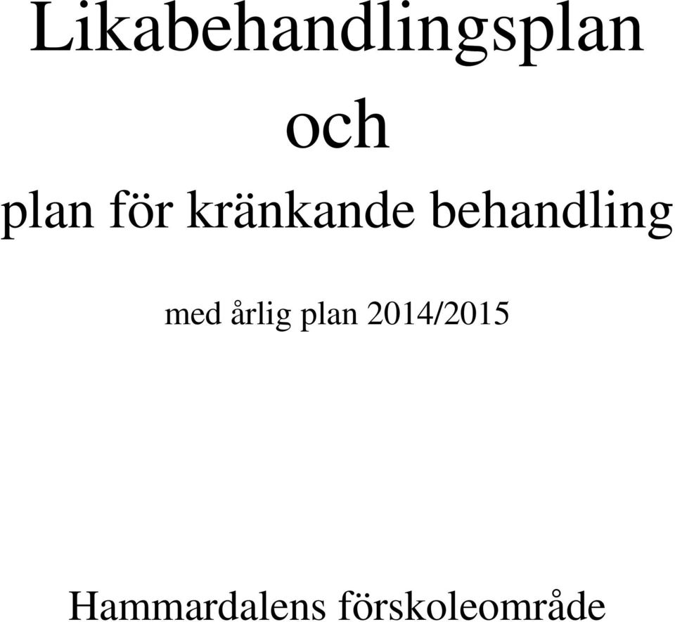 behandling med årlig plan