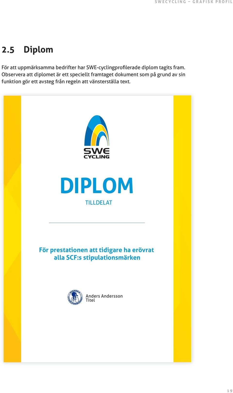 funktion gör ett avsteg från regeln att vänsterställa text.