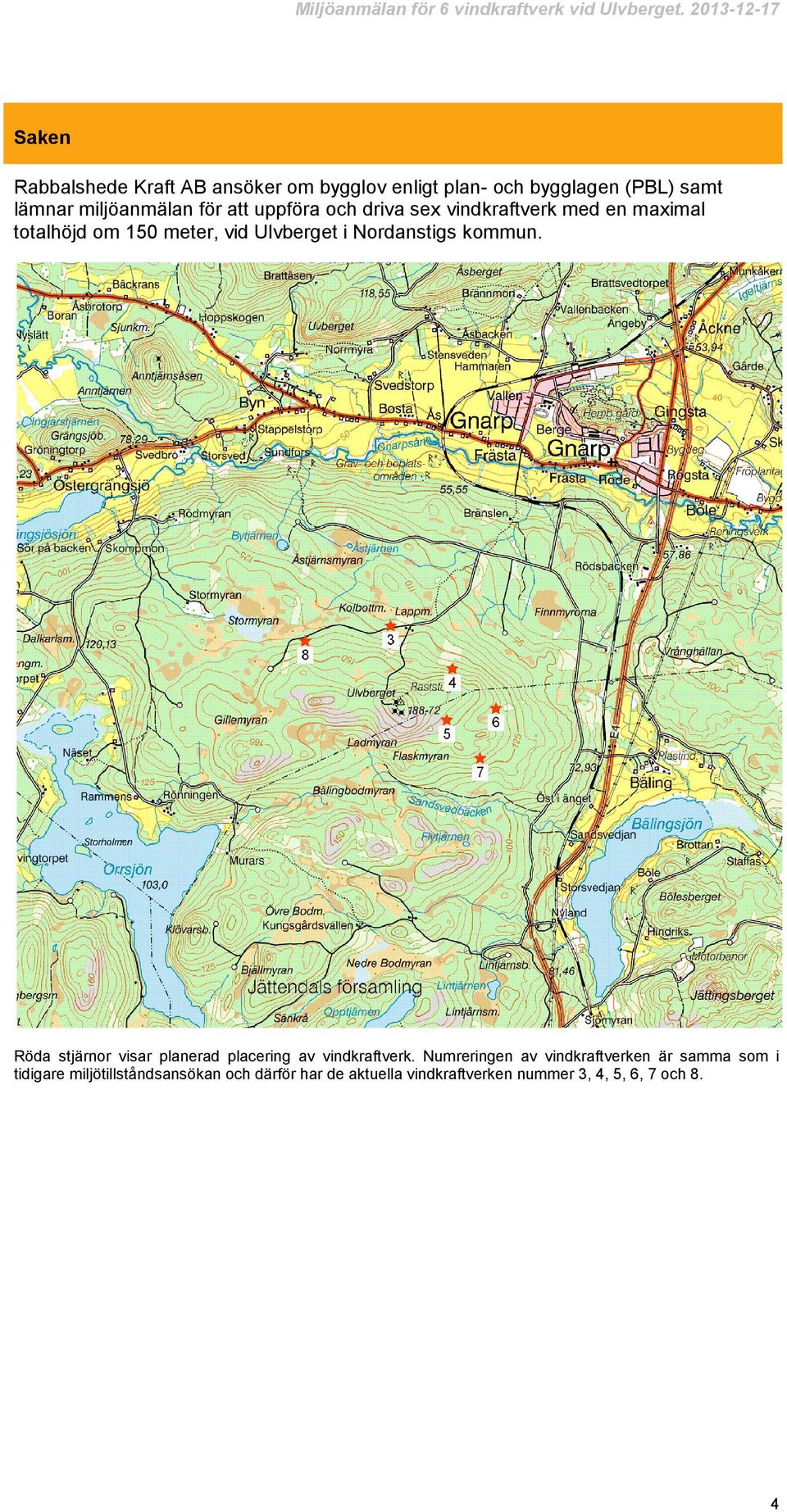 kommun. Röda stjärnor visar planerad placering av vindkraftverk.