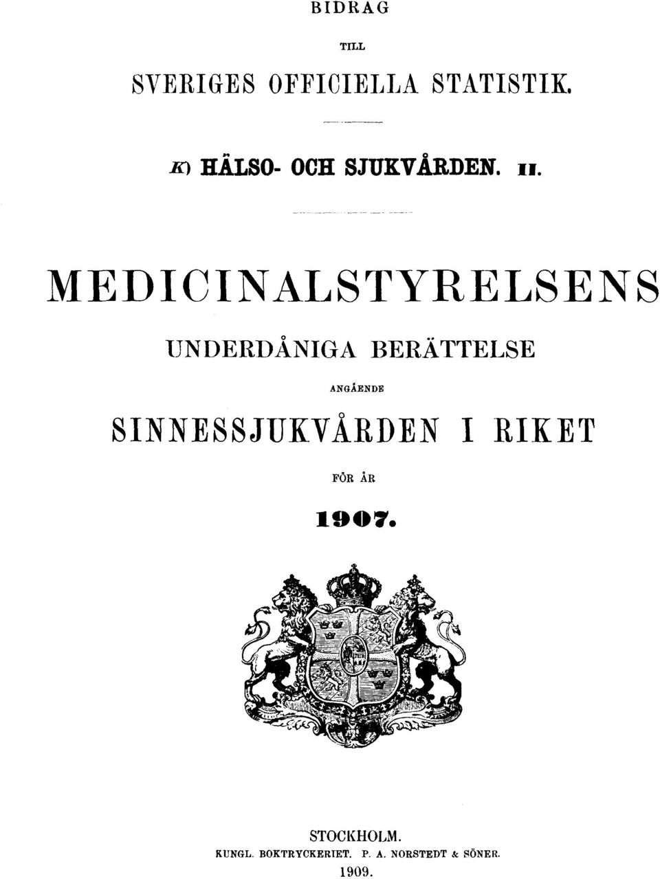 MEDICINALSTYRELSENS UNDERDÅNIGA BERÄTTELSE ANGÅENDE