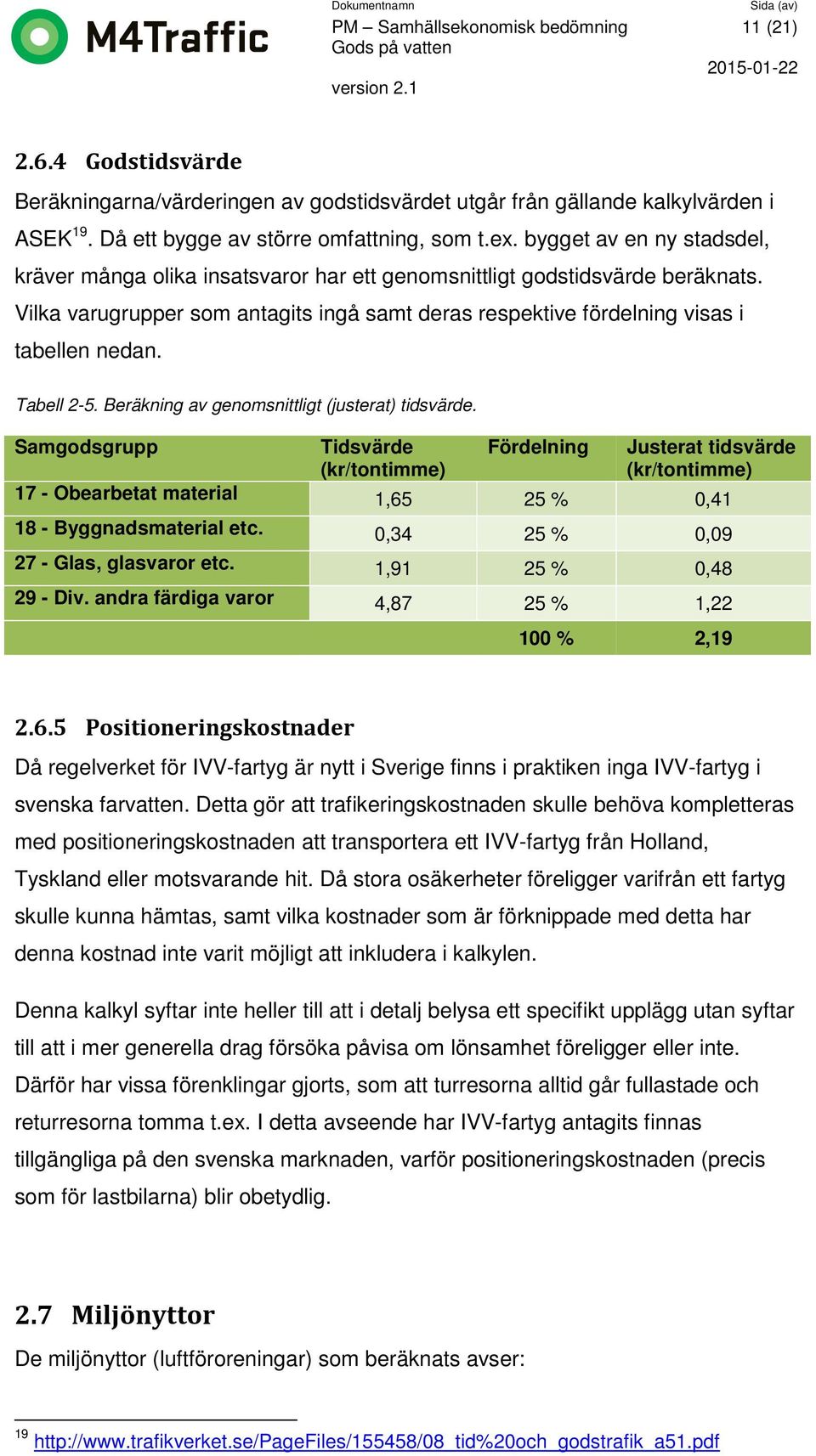 Tabell 2-5. Beräkning av genomsnittligt (justerat) tidsvärde.