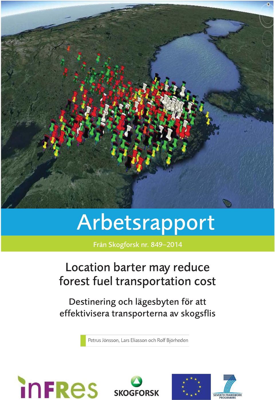 transportation cost Destinering och lägesbyten för att