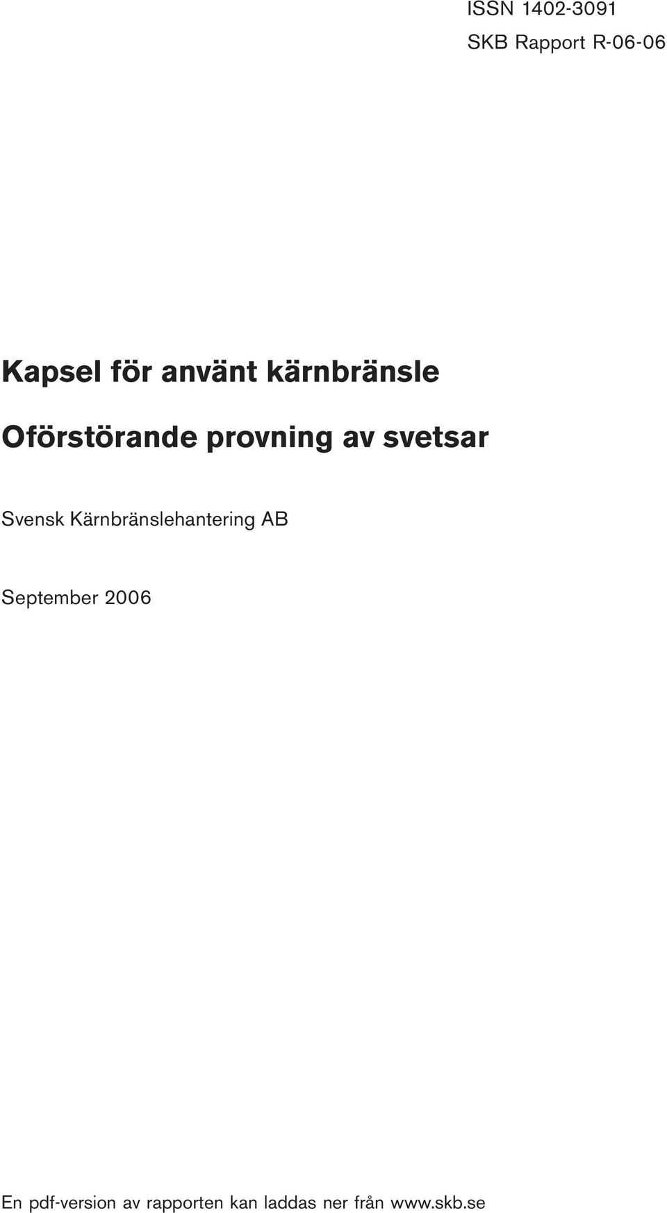 svetsar Svensk Kärnbränslehantering AB September