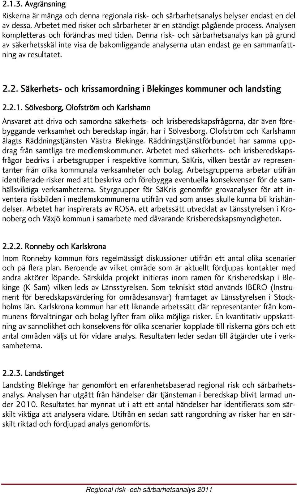 2. Säkerhets- och krissamordning i Blekinges kommuner och landsting 2.2.1.