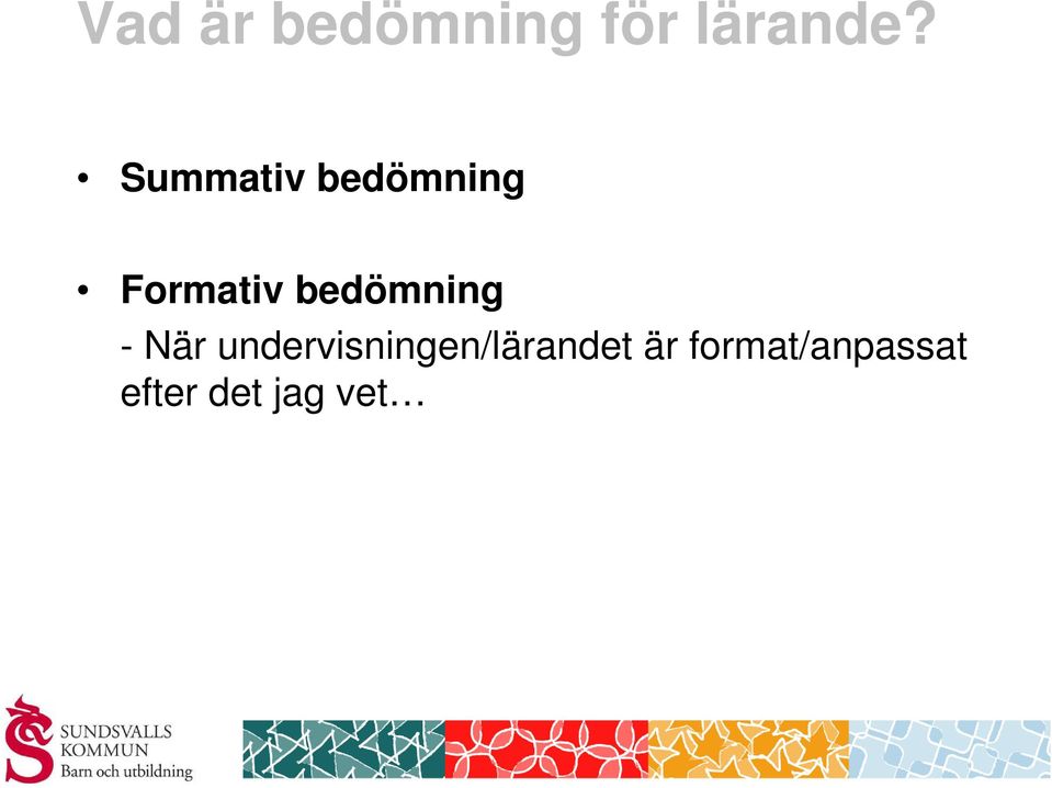 bedömning - När