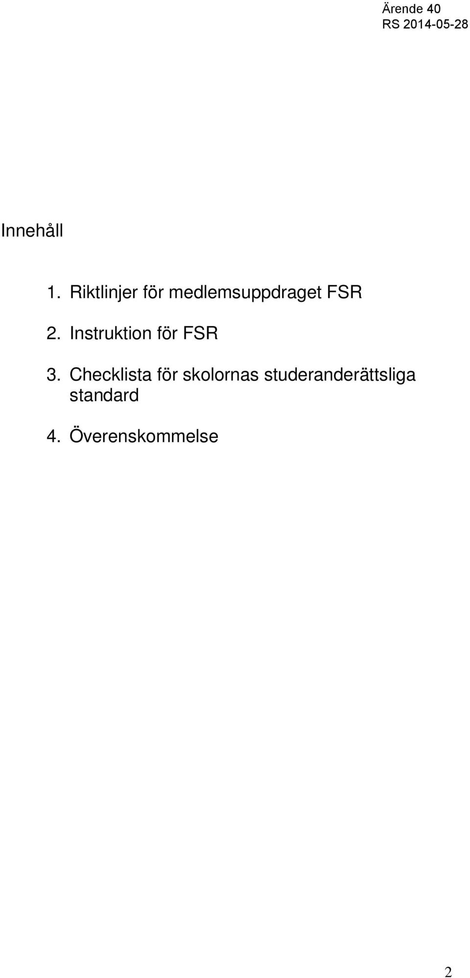 2. Instruktion för FSR 3.