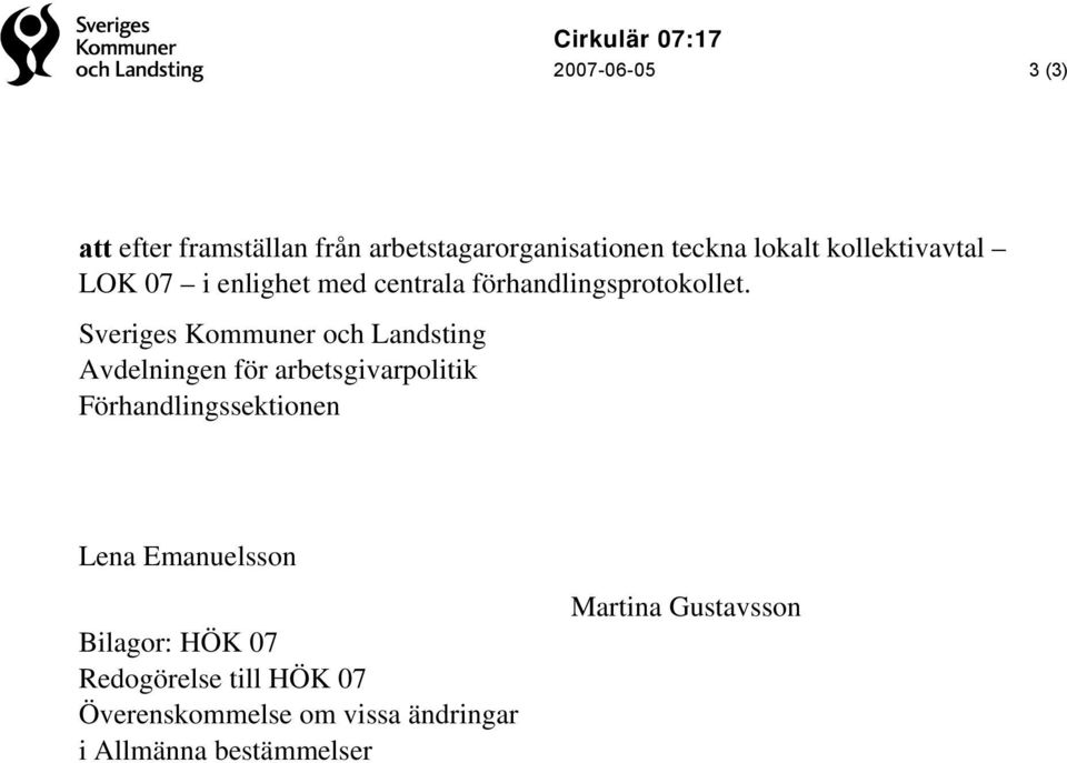 med centrala förhandlingsprotokollet.