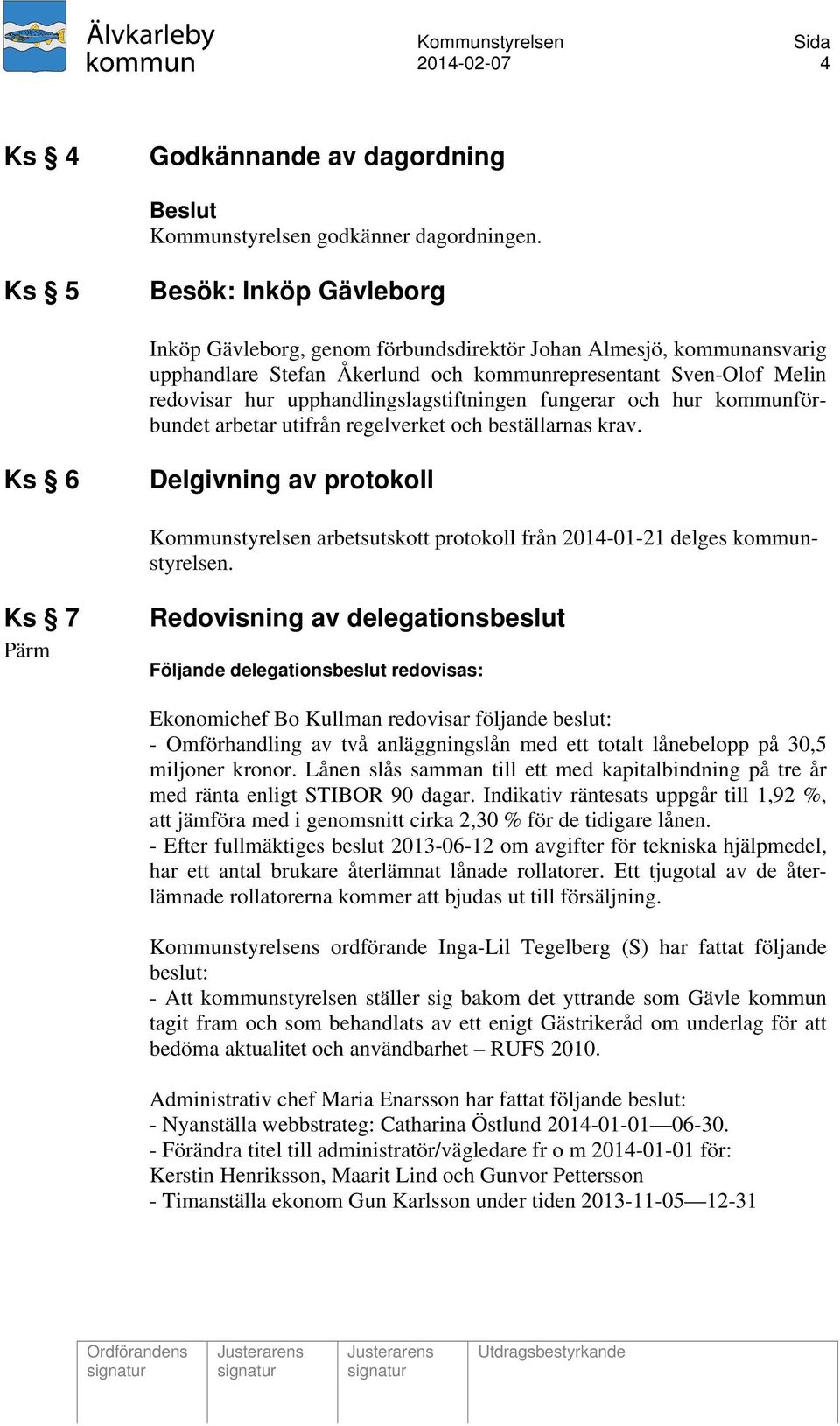 upphandlingslagstiftningen fungerar och hur kommunförbundet arbetar utifrån regelverket och beställarnas krav.