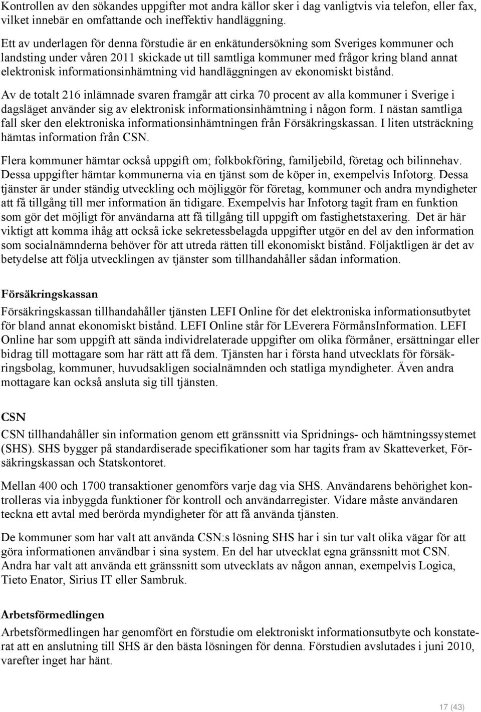 informationsinhämtning vid handläggningen av ekonomiskt bistånd.