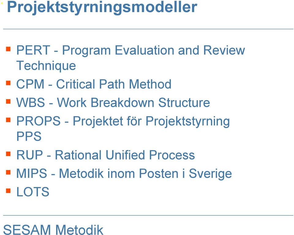 Breakdown Structure PROPS - Projektet för Projektstyrning