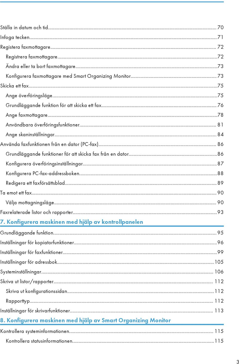 .. 84 Använda faxfunktionen från en dator (PC-fax)... 86 Grundläggande funktioner för att skicka fax från en dator...86 Konfigurera överföringsinställningar...87 Konfigurera PC-fax-addressboken.