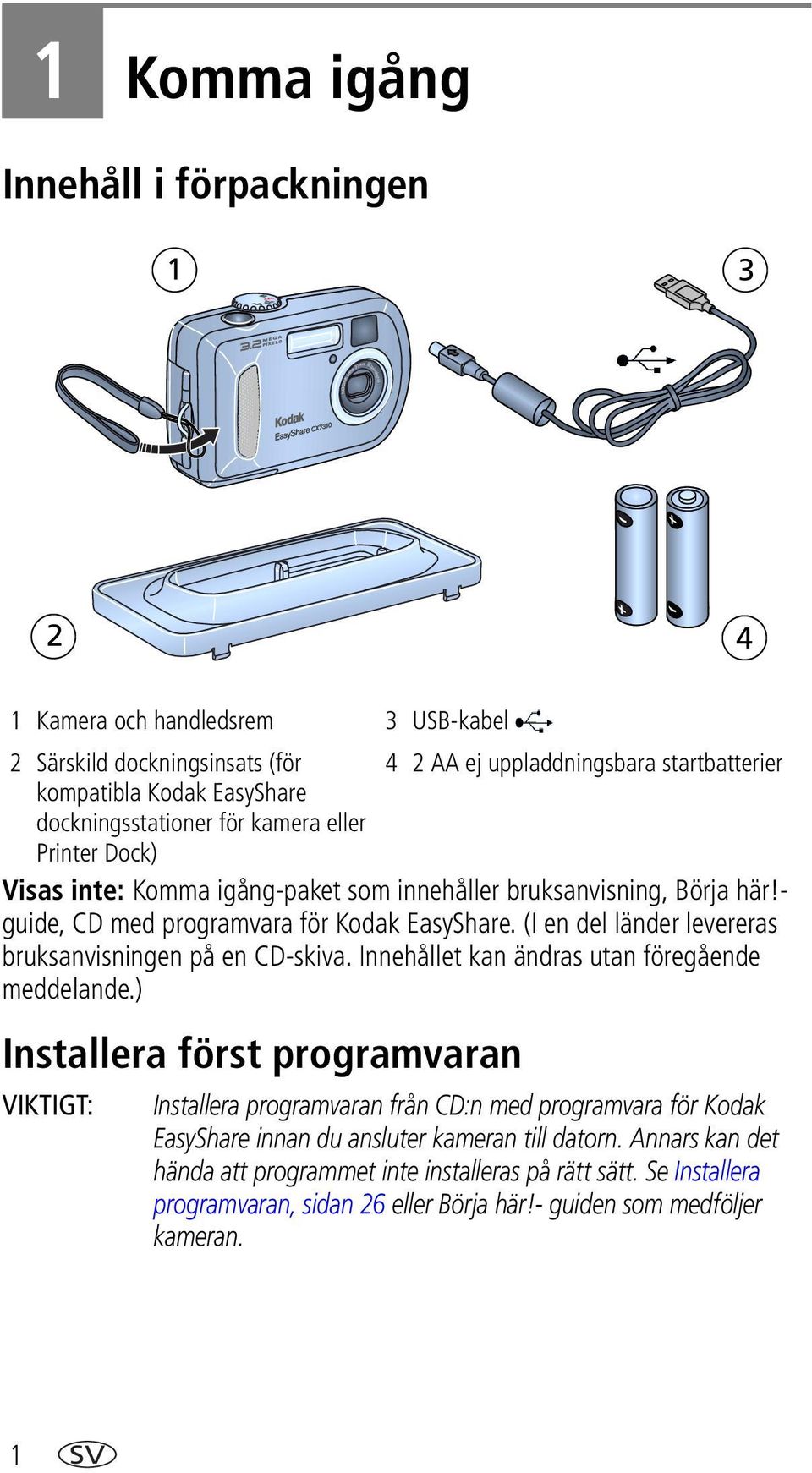 (I en del länder levereras bruksanvisningen på en CD-skiva. Innehållet kan ändras utan föregående meddelande.