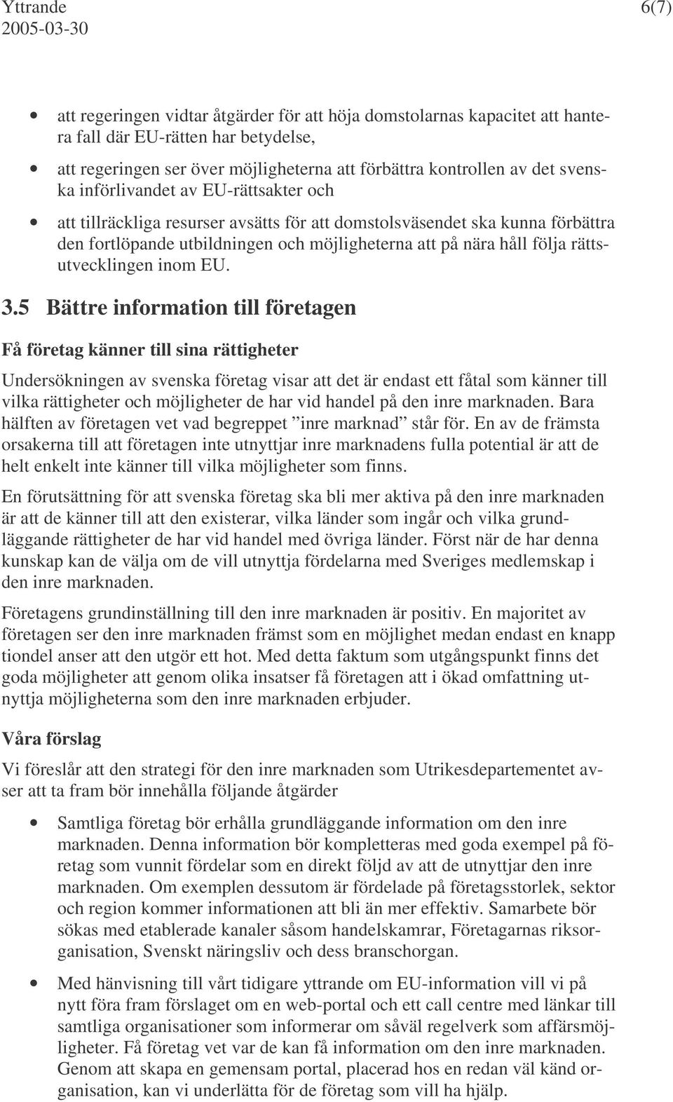 rättsutvecklingen inom EU. 3.