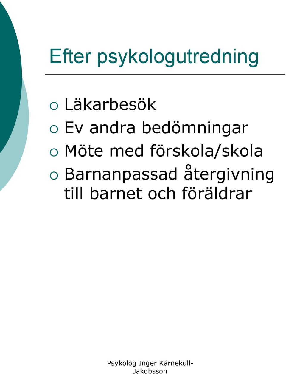 Möte med förskola/skola