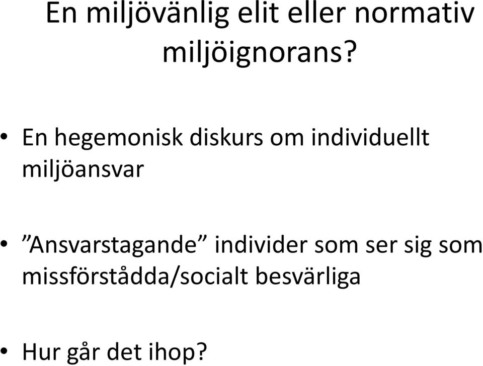 En hegemonisk diskurs om individuellt