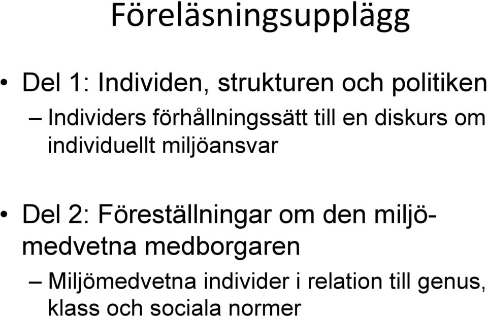 miljöansvar Del 2: Föreställningar om den miljömedvetna