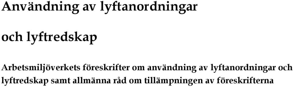 om användning av lyftanordningar och