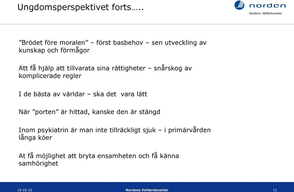 sina rättigheter snårskog av komplicerade regler I de bästa av världar ska det vara lätt När porten är