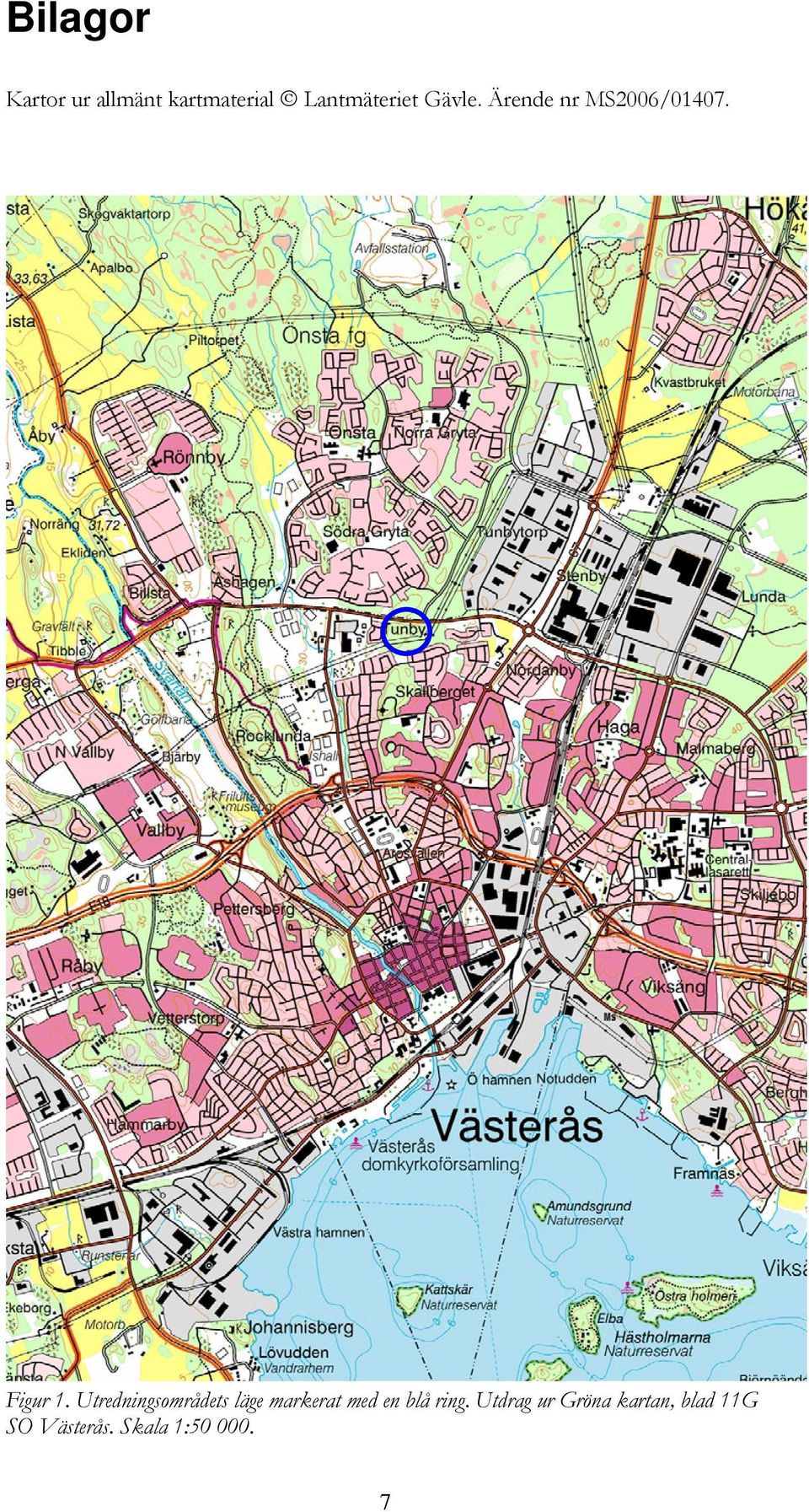 Utredningsområdets läge markerat med en blå ring.